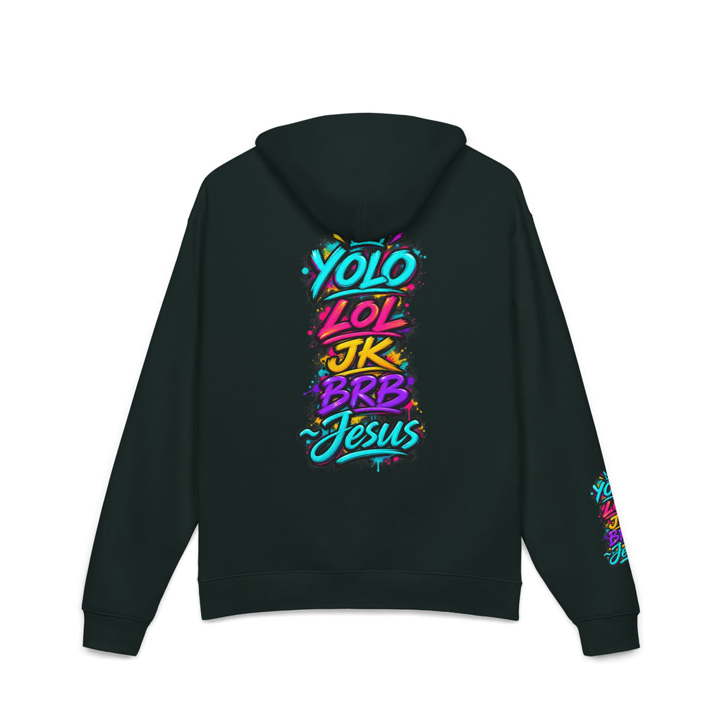 Relaxed Green unisex pullover hoodie featuring colorful neon YOLO LOL JK BRB ~Jesus graffiti lettering, with a large back design and coordinating smaller chest and sleeve graphics.