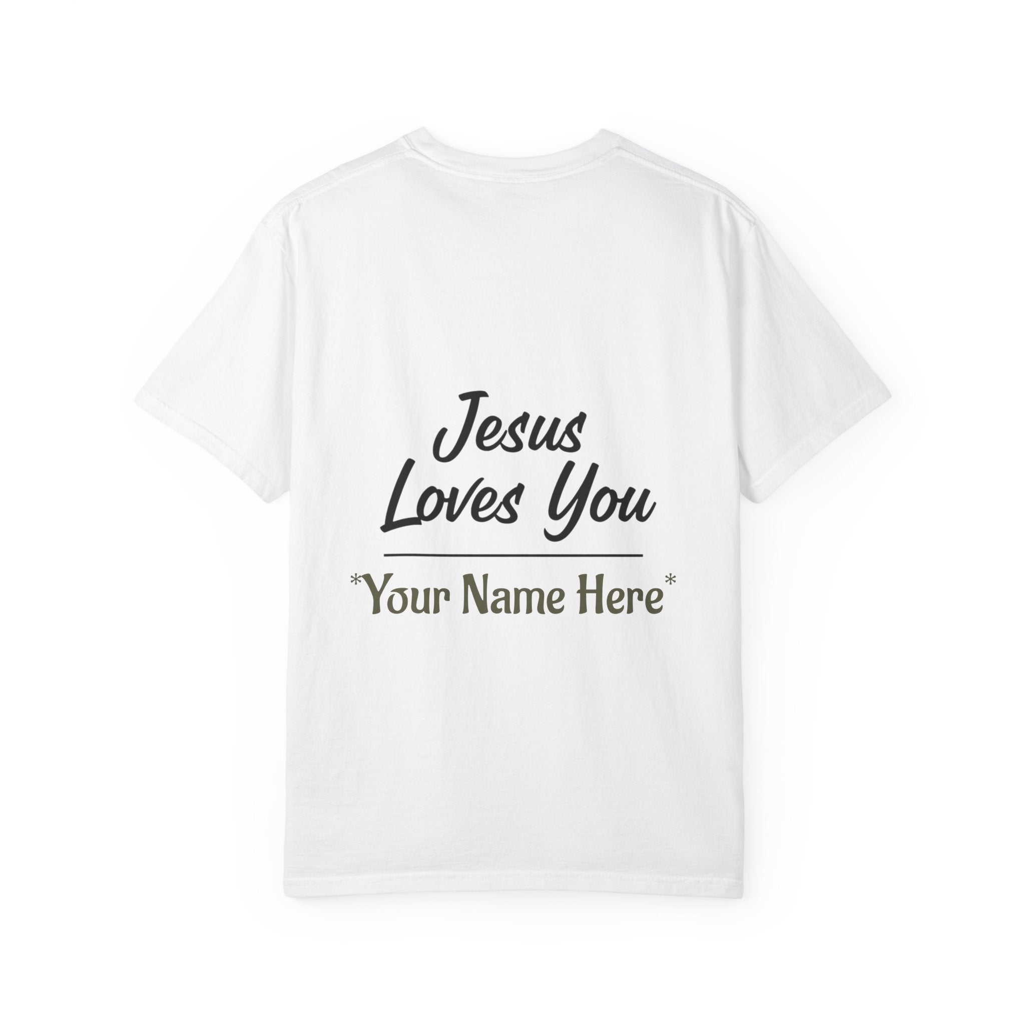 Jesus Loves You Personalized Faith T-Shirt — Custom Back Christian Graphic Tee
