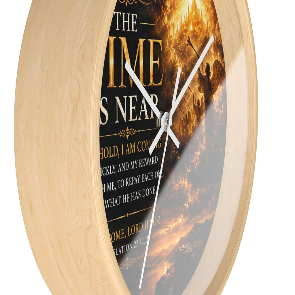 The Time Is Near Wall Clock | Revelation 22:12-20 Christian Scripture Clock | Inspirational Faith Decor