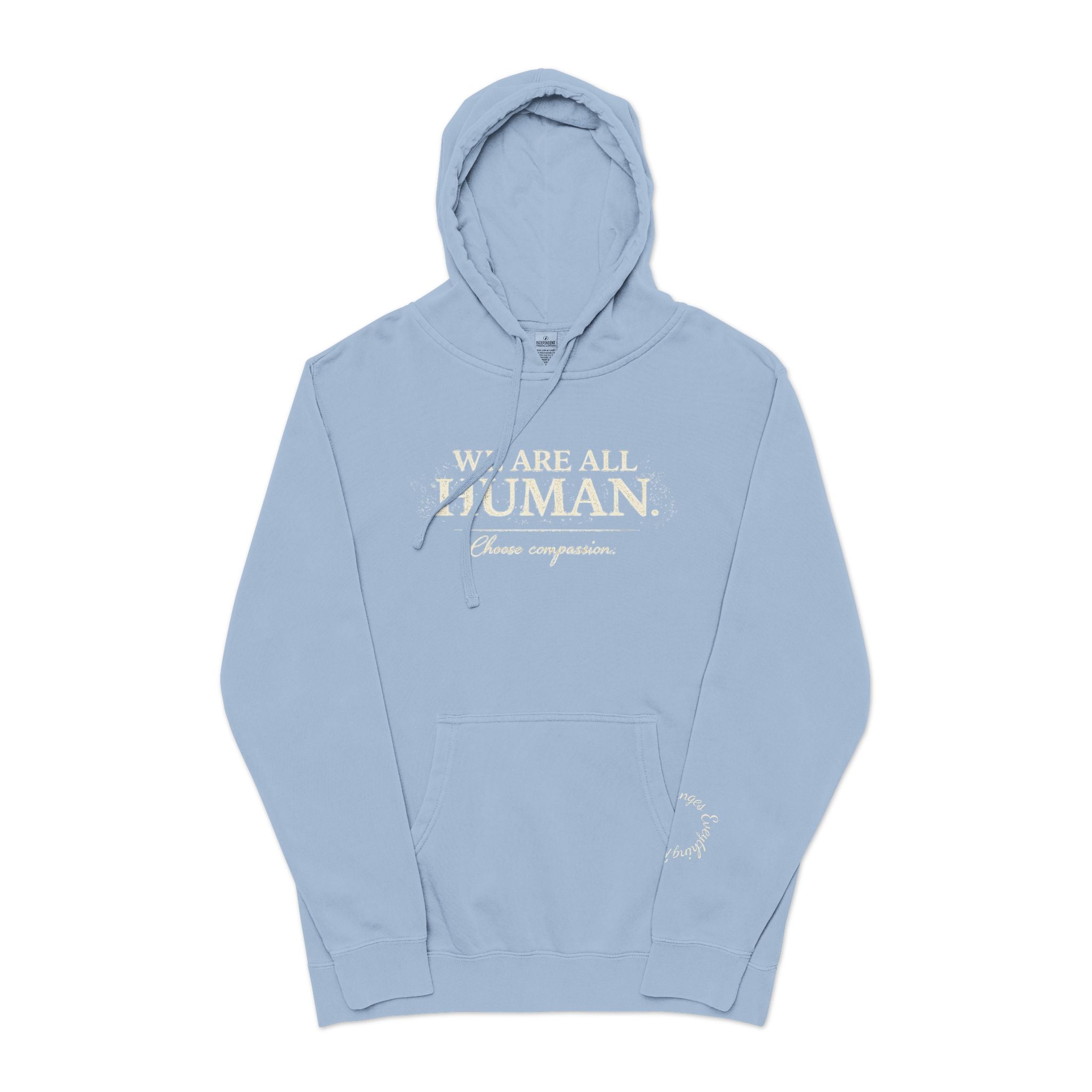 “We Are All Human” Pigment-Dyed Hoodie – Inclusive Comfort Pullover | Inspirational Minimalist Hoodie