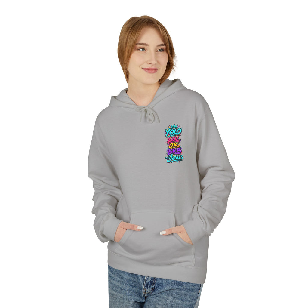 YOLO LOL JK BRB Jesus Hoodie | Neon Christian Graffiti Gildan Softstyle Pullover| Unisex