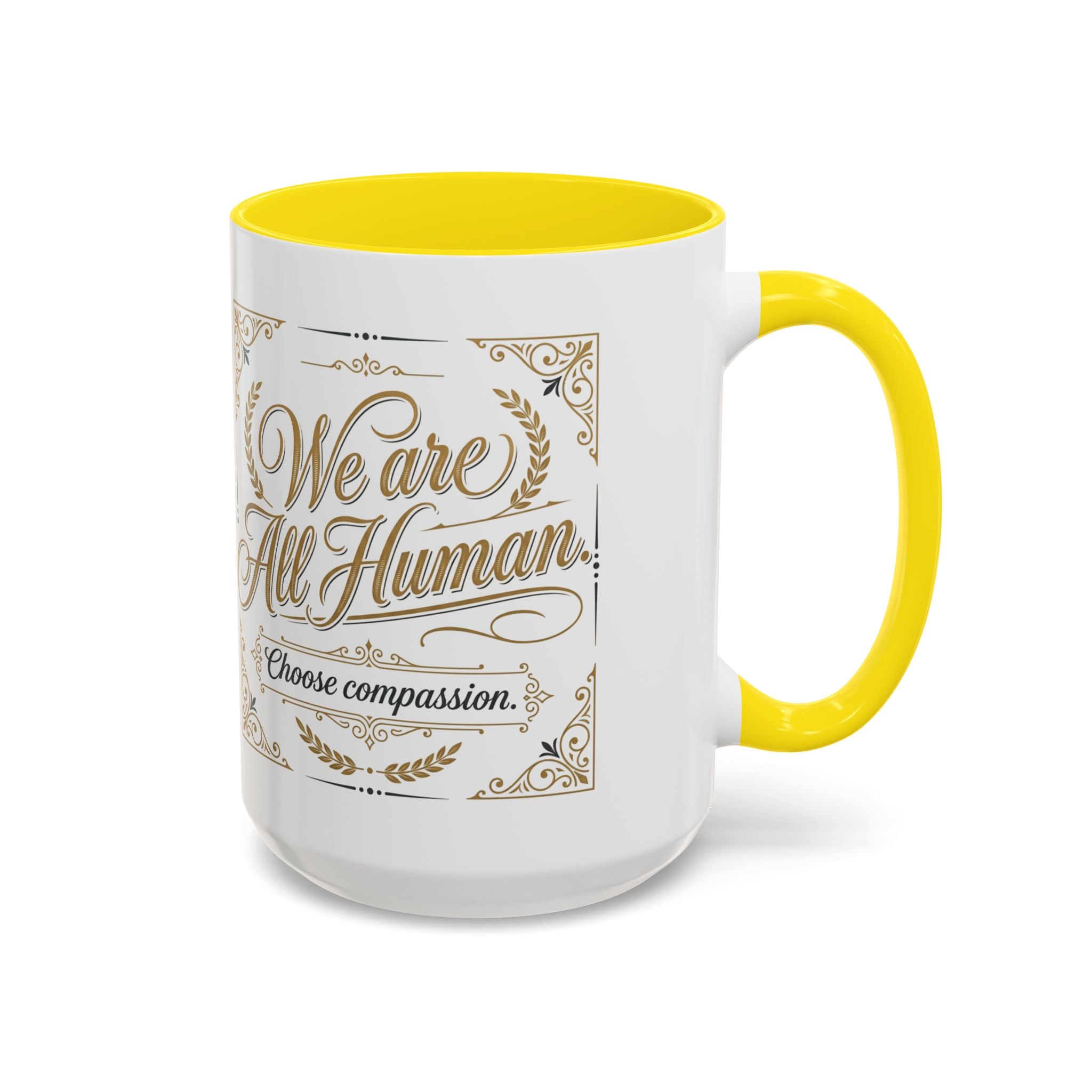 We Are All Human Coffee Mug | Choose Compassion Mug | Inspirational Ceramic Accent Mug