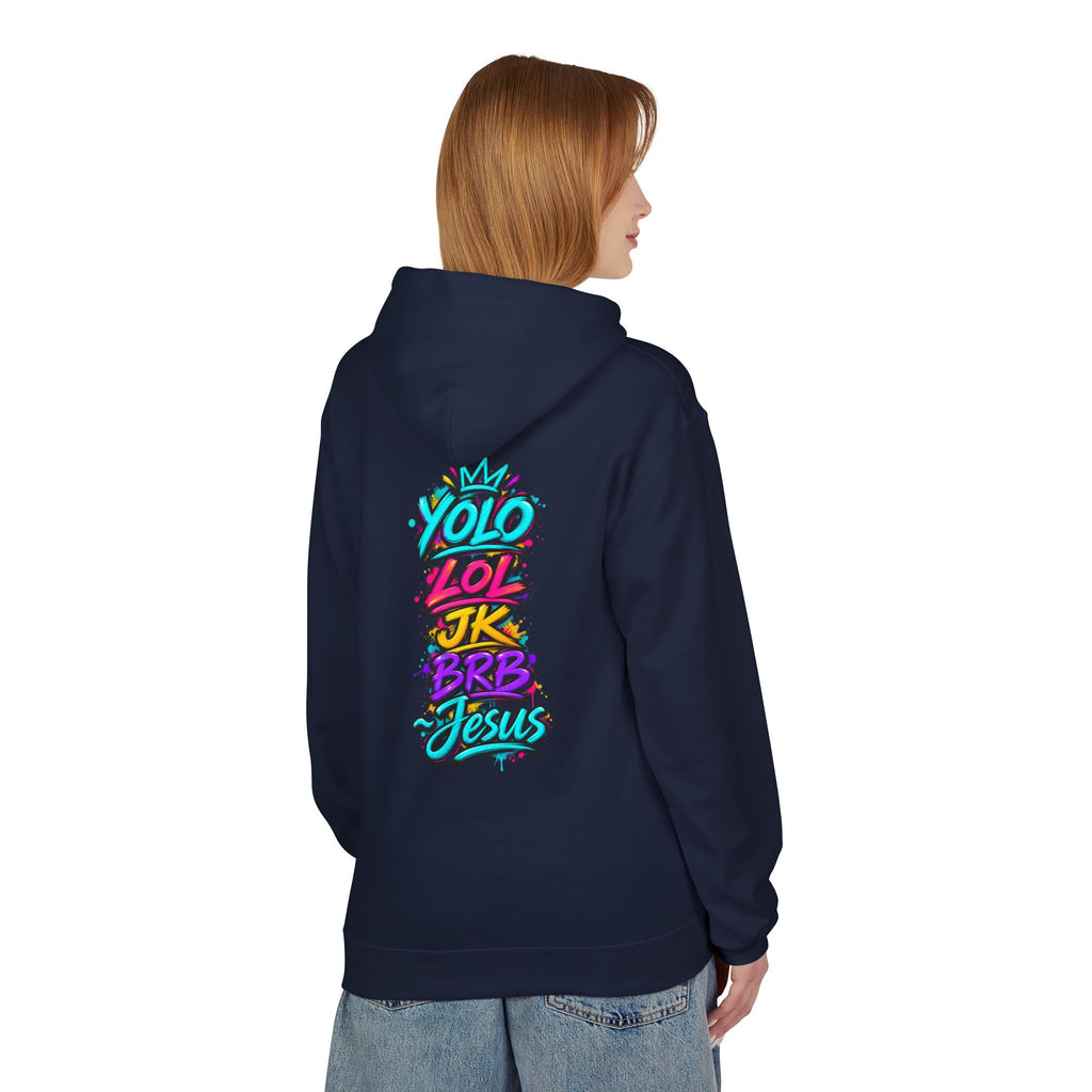 YOLO LOL JK BRB Jesus Hoodie | Neon Christian Graffiti Gildan Softstyle Pullover| Unisex
