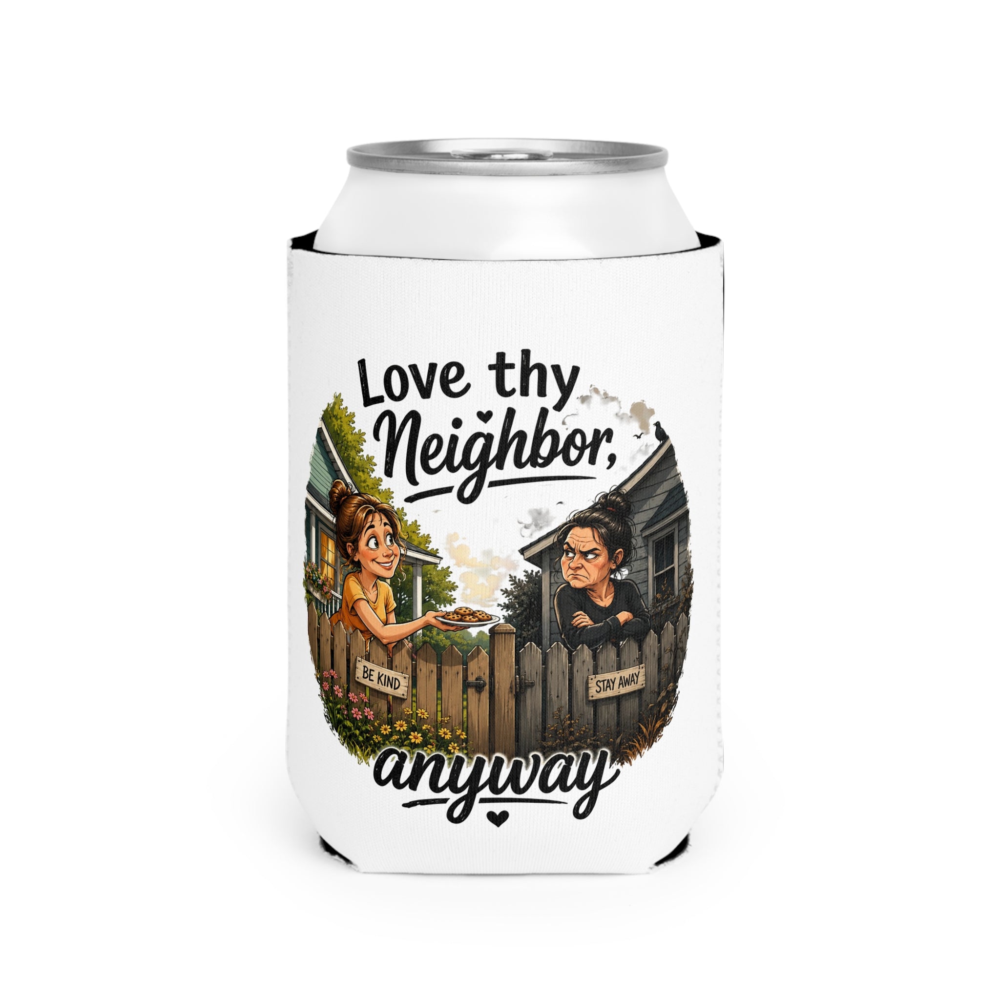 Double-sided neoprene can cooler featuring a playful "Love Thy Neighbor Anyway" neighborhood illustration on one side and a vintage "Kindness Changes Everything" leather-style badge on the other.