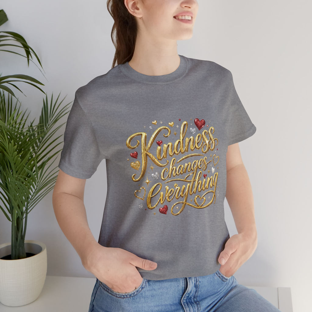 Kindness Changes Everything T-Shirt | Inspirational Script Graphic Tee | Soft Everyday Kindness Shirt