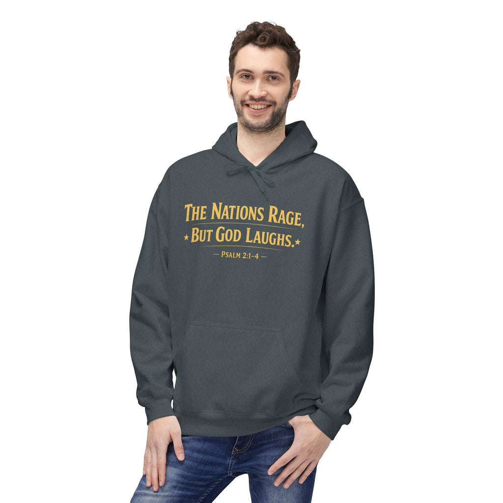 The Nations Rage – Hoodie | “But God Laughs” Scripture Pullover