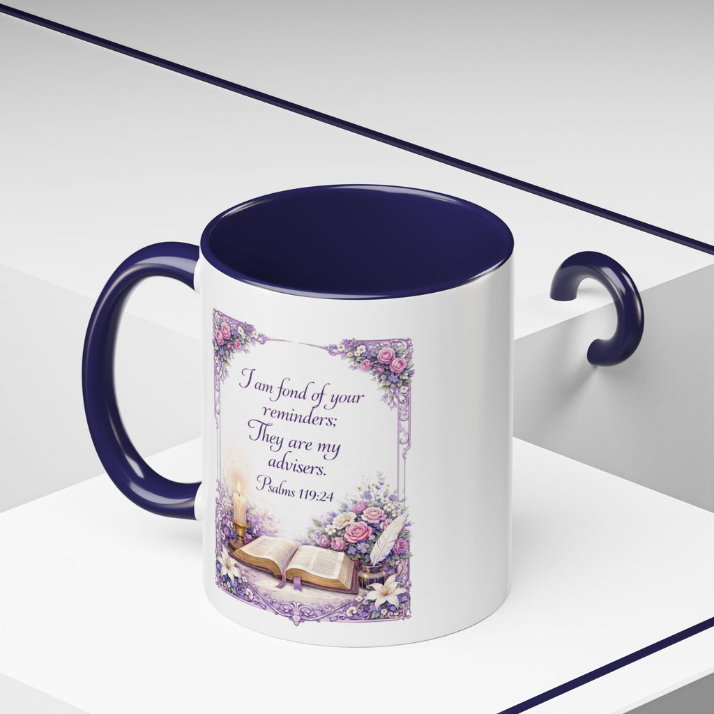 Psalms 119:24 Coffee Mug | I Am Fond of Your Reminders Mug | Inspirational Christian Gift