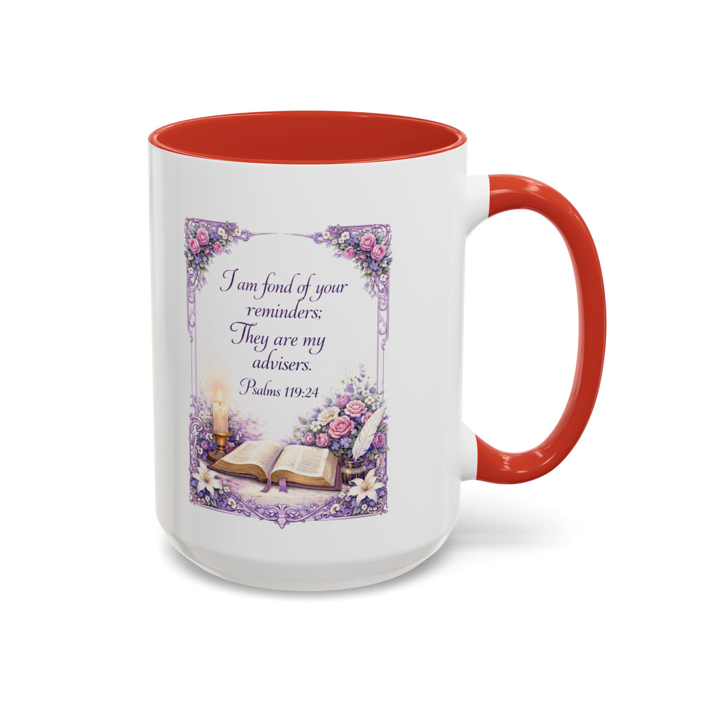 Psalms 119:24 Coffee Mug | I Am Fond of Your Reminders Mug | Inspirational Christian Gift