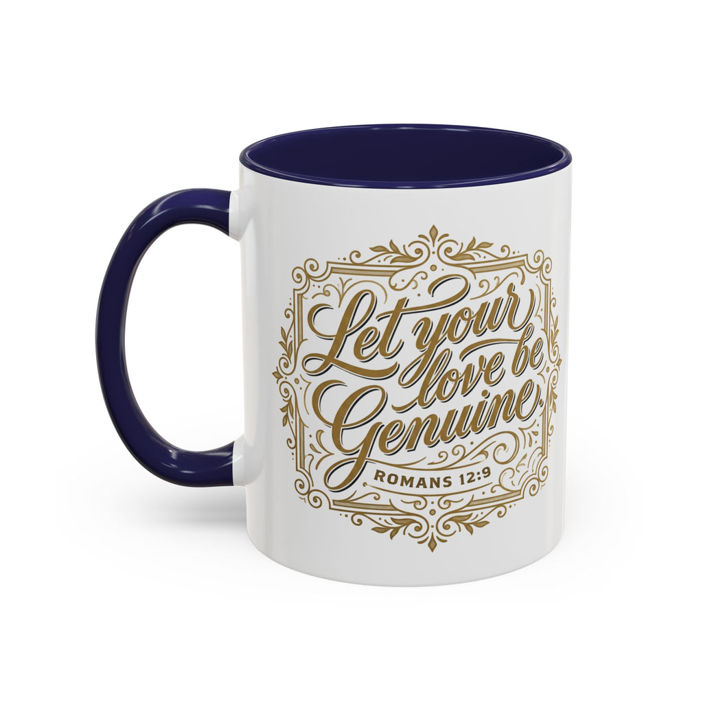 Let Your Love Be Genuine Coffee Mug | Romans 12:9 Christian Mug | Inspirational Faith Gift