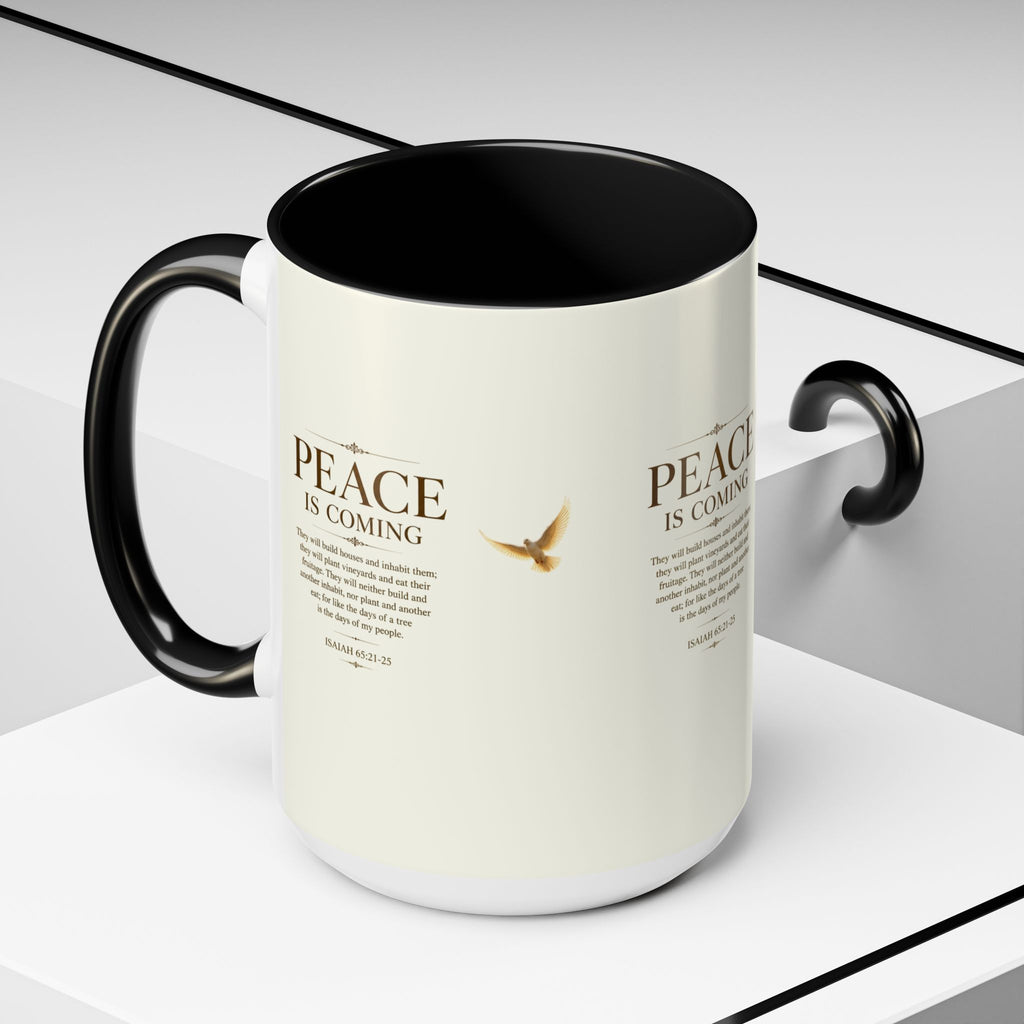 Peace Is Coming Accent Coffee Mug | Isaiah 65:21-25 Christian Mug | Inspirational Faith Gift