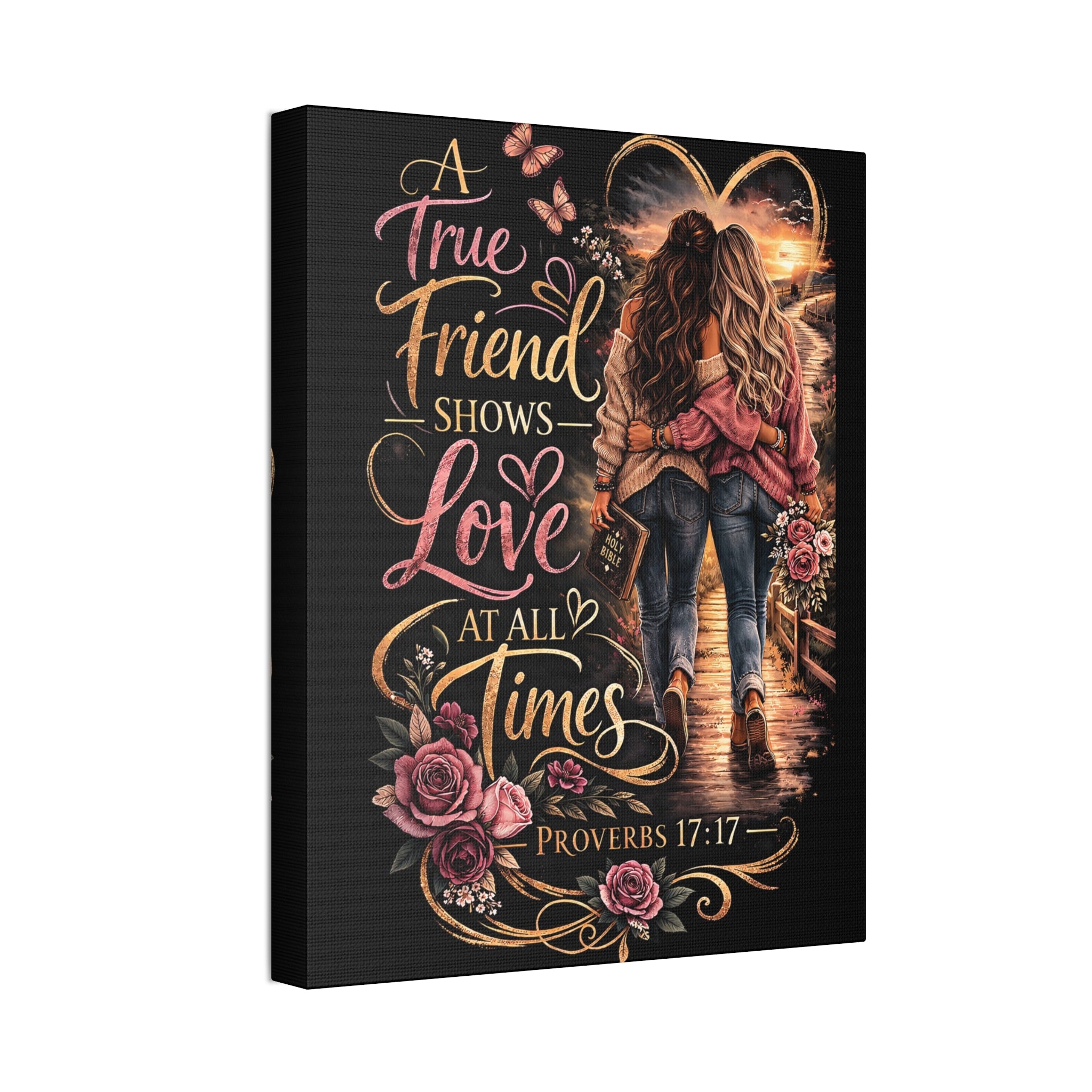 Friendship Canvas Wall Art – “A True Friend Shows Love at All Times” Proverbs 17:17 | Christian Friendship Decor