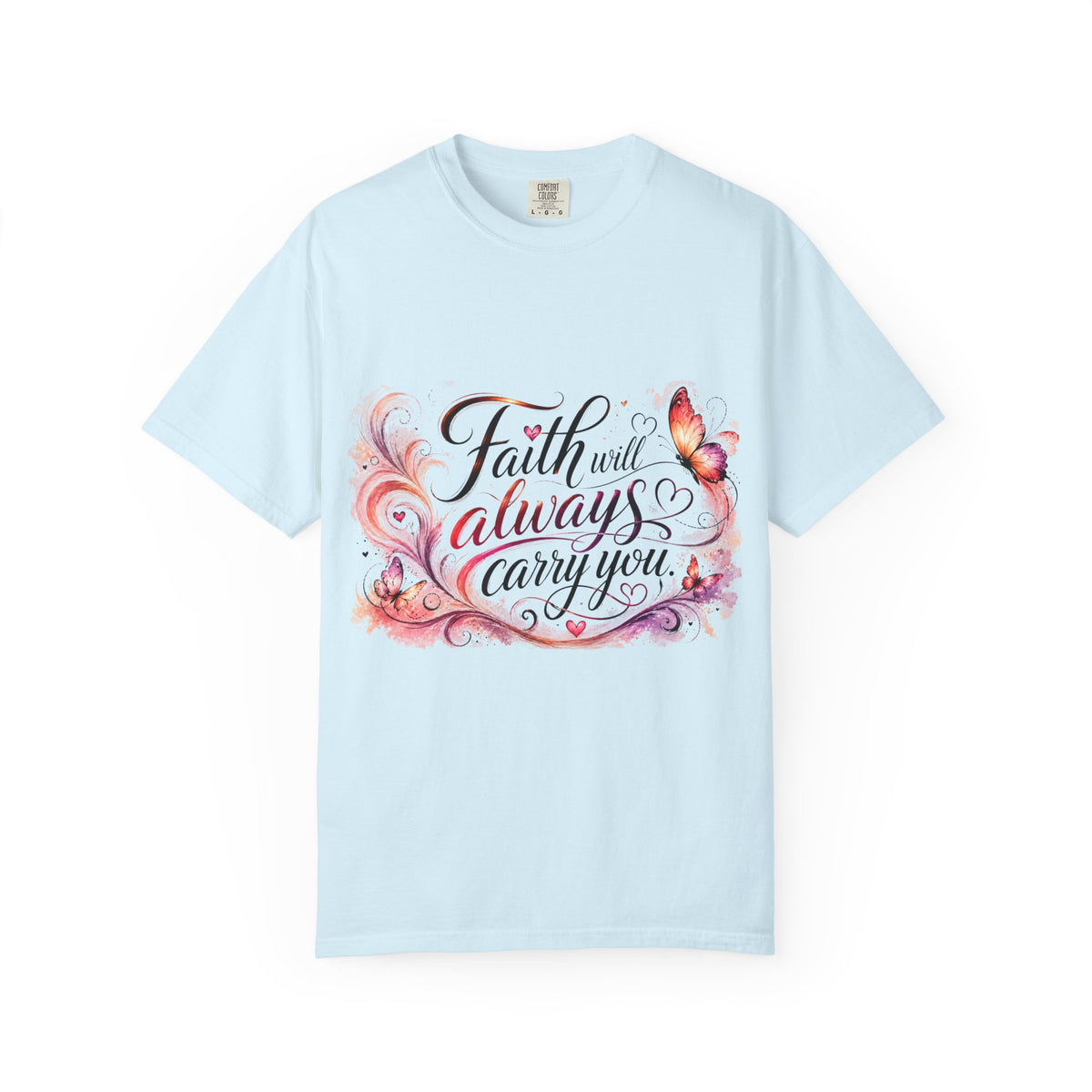 A light blue short-sleeve crewneck t-shirt featuring a colorful graphic on the front with the text 'Faith will always carry you' in cursive script, decorated with pink and orange butterflies and floral swirls.