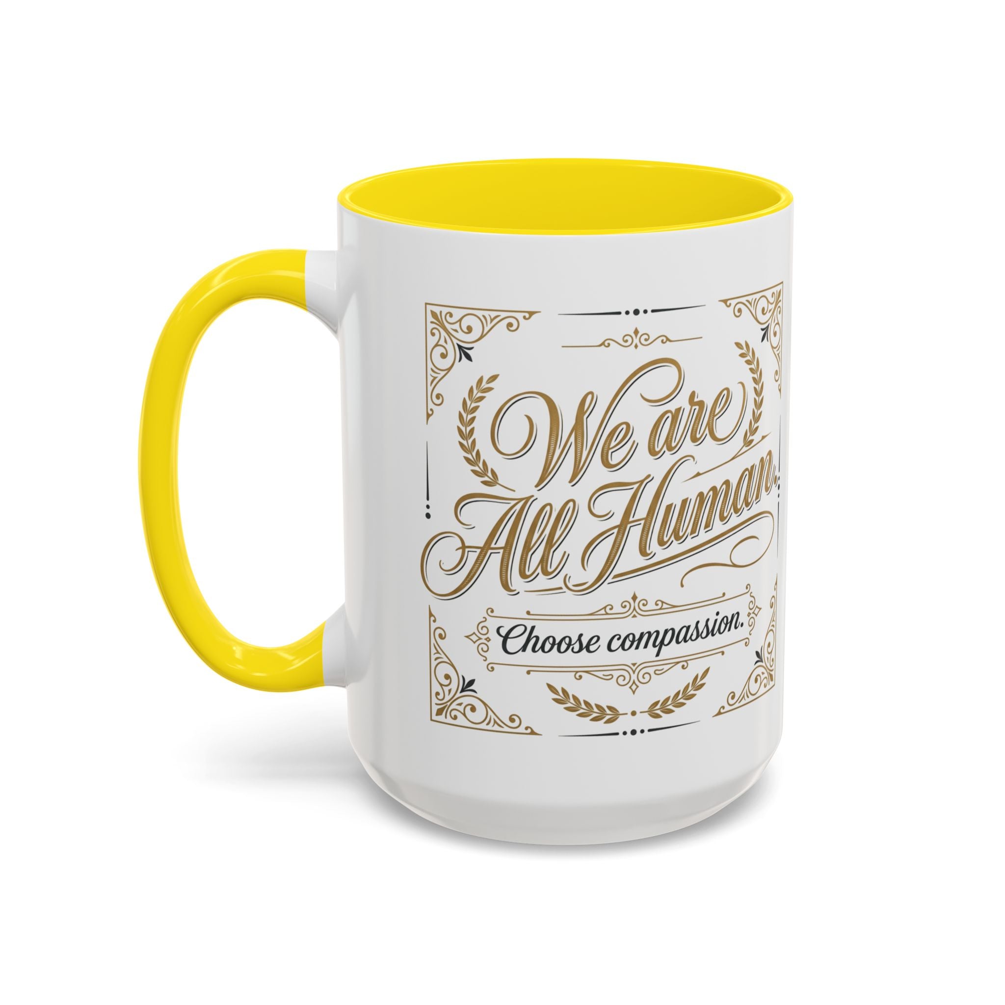 We Are All Human Coffee Mug | Choose Compassion Mug | Inspirational Ceramic Accent Mug