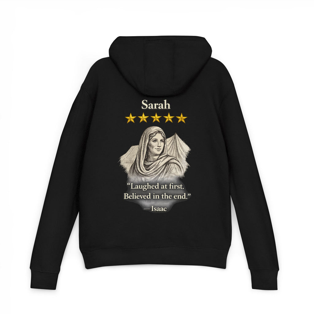 Sarah – French Terry Hoodie | “Laughed at First. Believed in the End.” Portrait Graphic – Five-Star Faith Series