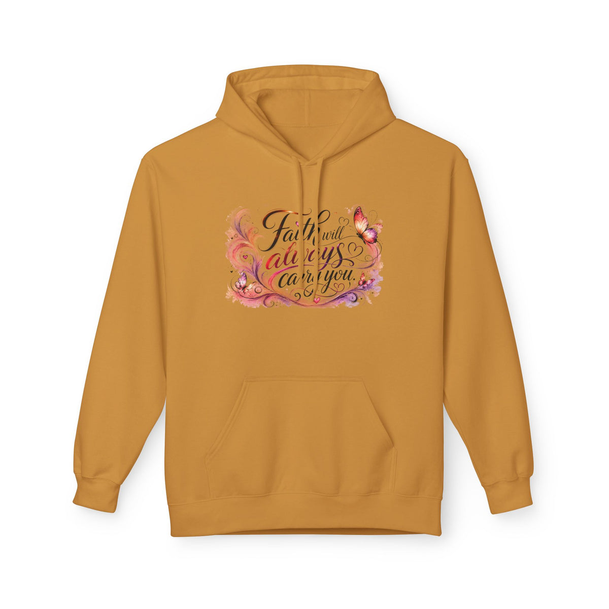 A mustard yellow pullover hoodie with a front kangaroo pocket and a central graphic print featuring the phrase 'Faith will always carry you' in black script over pink, purple, and orange floral and butterfly illustrations, shown on a plain white background.