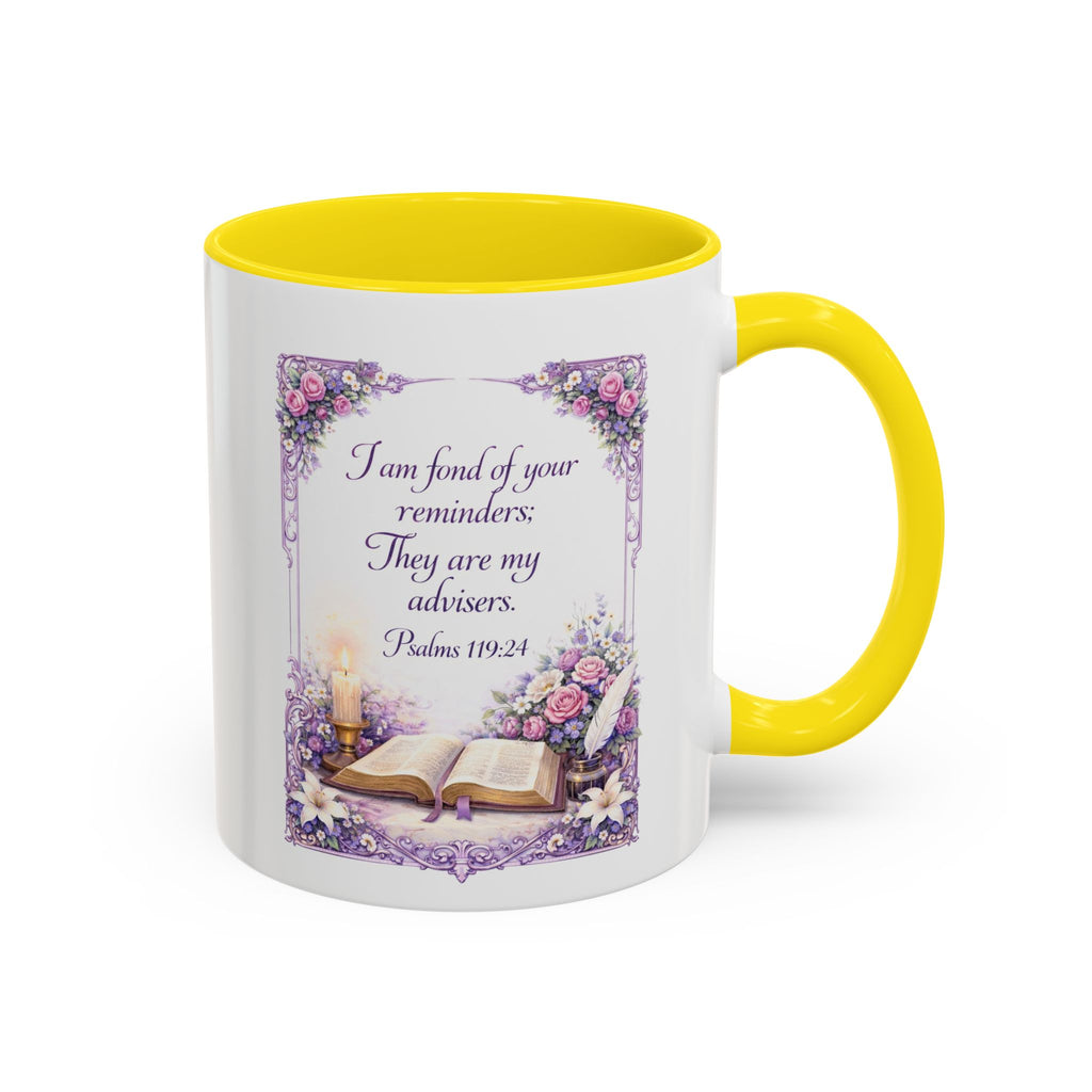 Psalms 119:24 Coffee Mug | I Am Fond of Your Reminders Mug | Inspirational Christian Gift