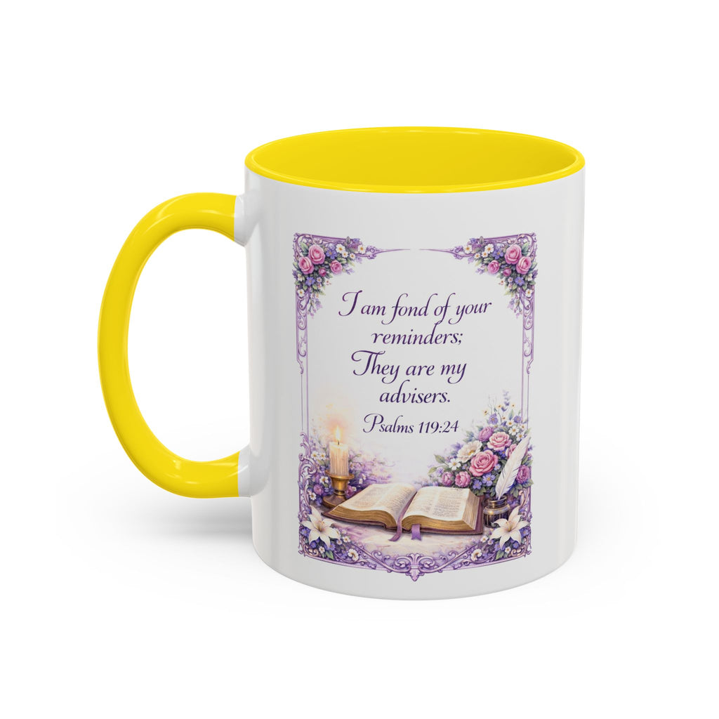 Psalms 119:24 Coffee Mug | I Am Fond of Your Reminders Mug | Inspirational Christian Gift