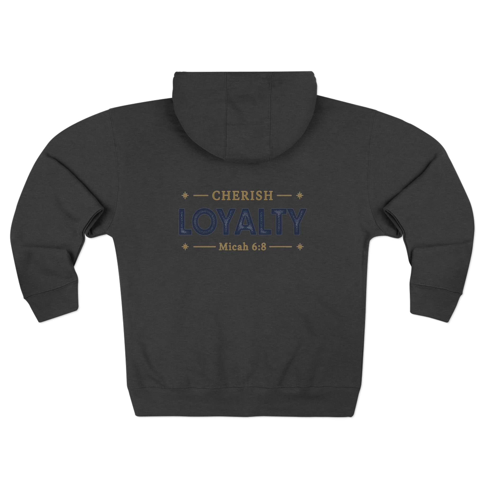 Cherish Loyalty – Zip Hoodie | Micah 6:8 Scripture Graphic