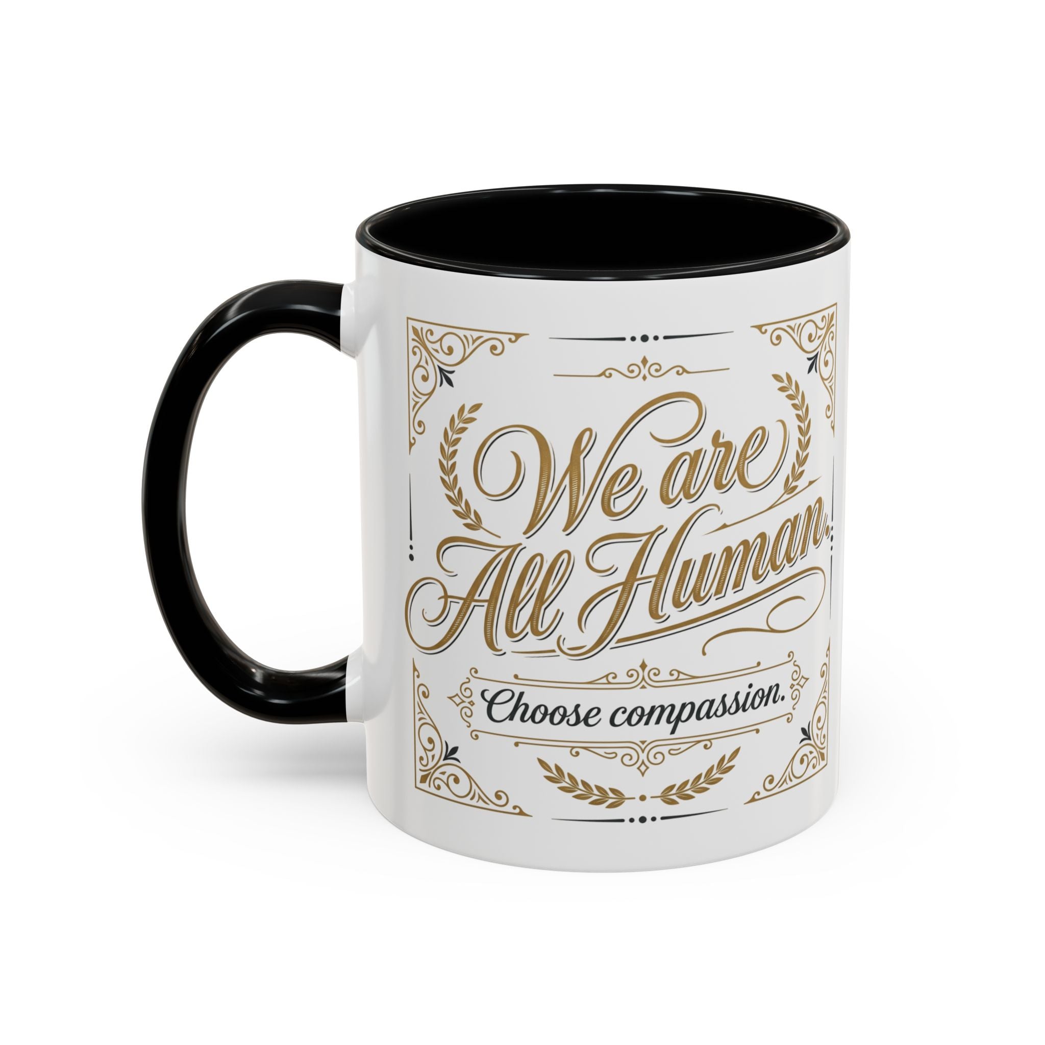 We Are All Human Coffee Mug | Choose Compassion Mug | Inspirational Ceramic Accent Mug