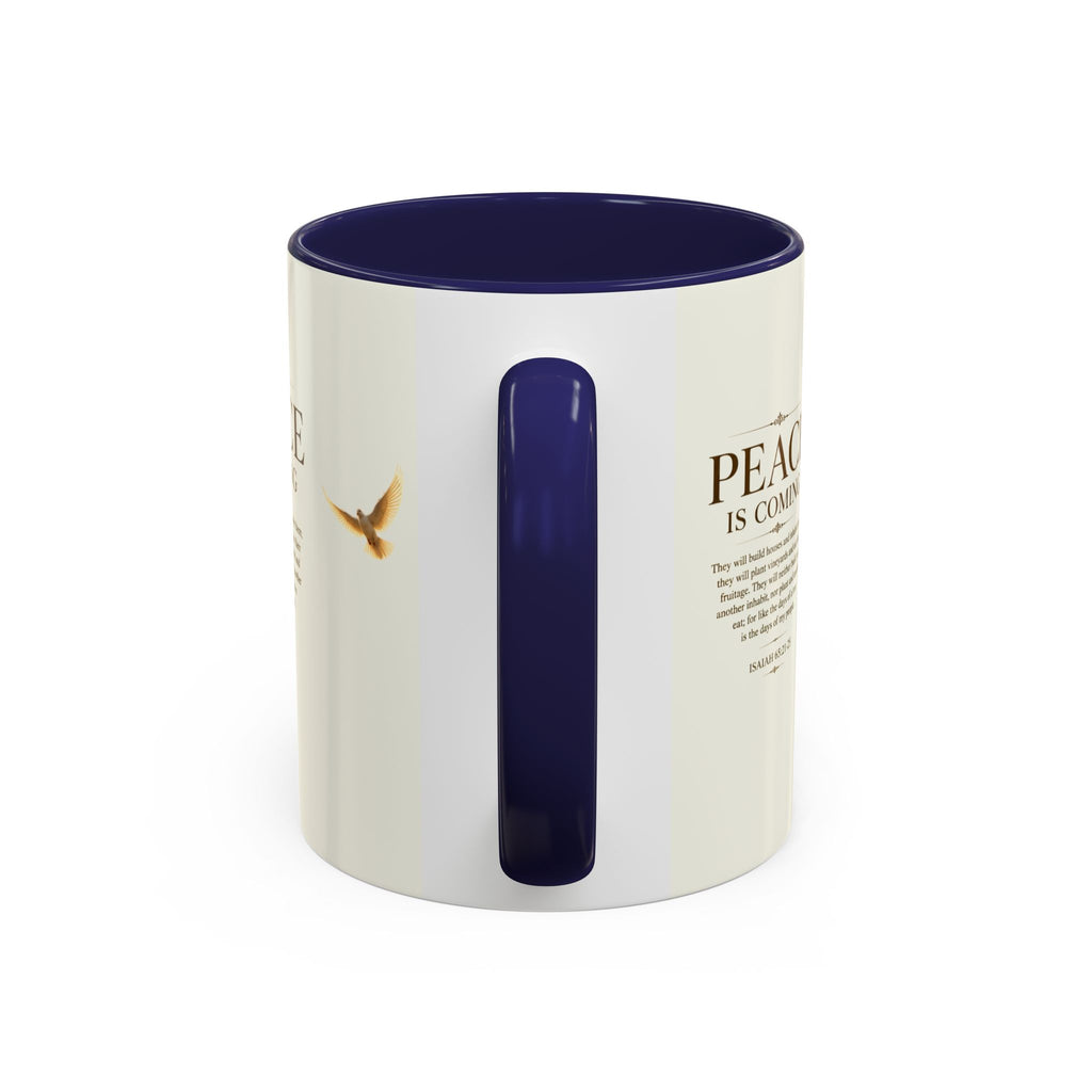 Peace Is Coming Accent Coffee Mug | Isaiah 65:21-25 Christian Mug | Inspirational Faith Gift