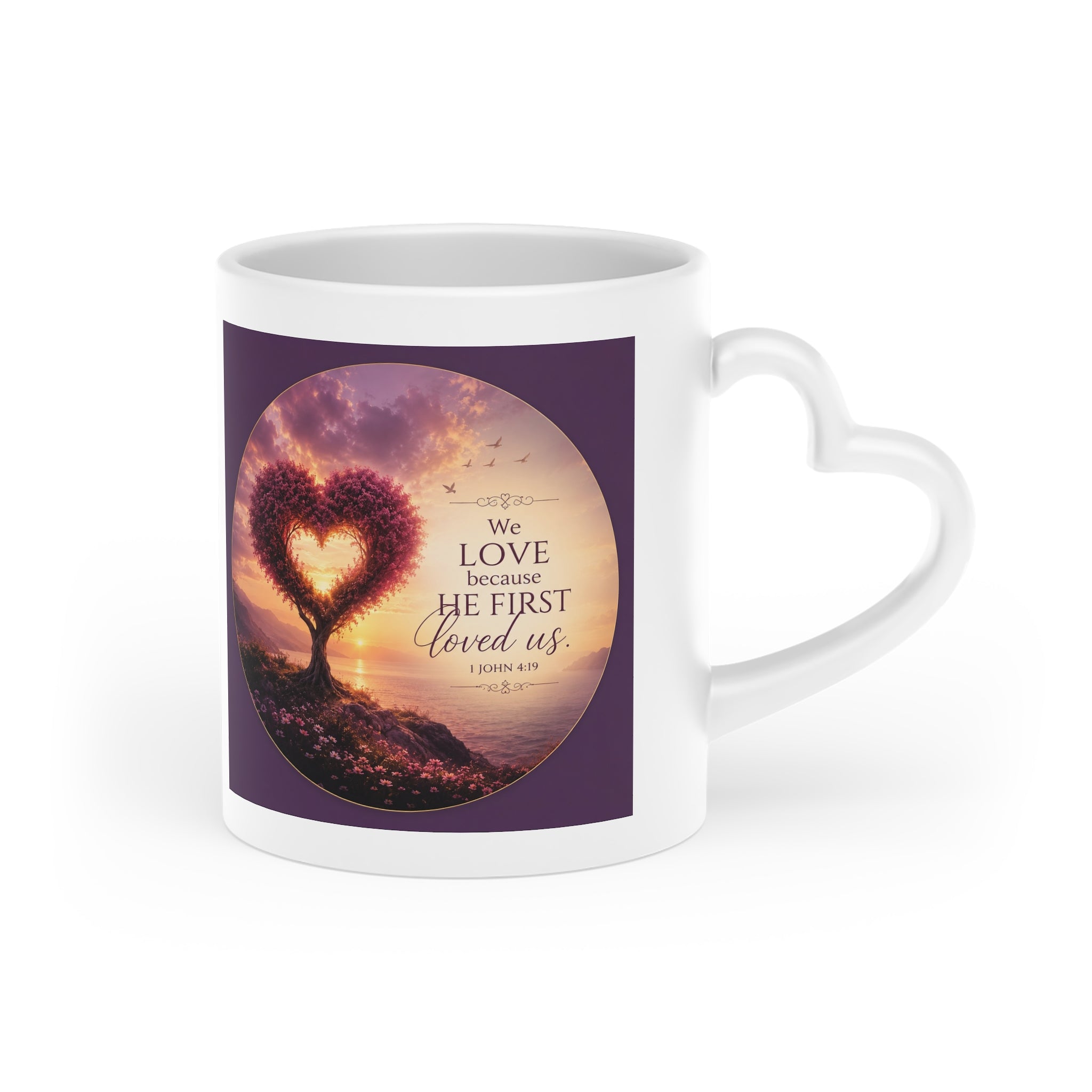 Heart Mug — “We Love Because He Loved Us First” (1 John 4:19)