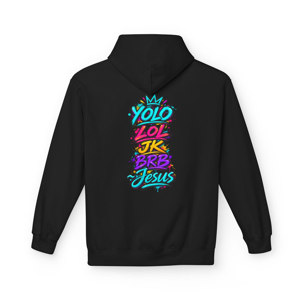 YOLO LOL JK BRB Jesus Hoodie | Neon Christian Graffiti Gildan Softstyle Pullover| Unisex
