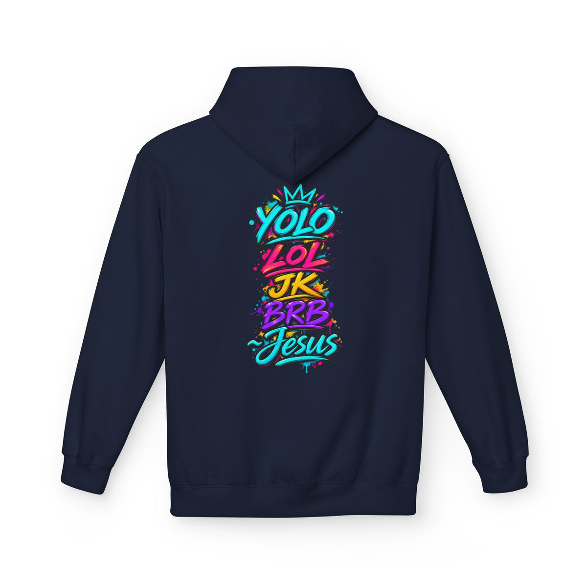 YOLO LOL JK BRB Jesus Hoodie | Neon Christian Graffiti Gildan Softstyle Pullover| Unisex