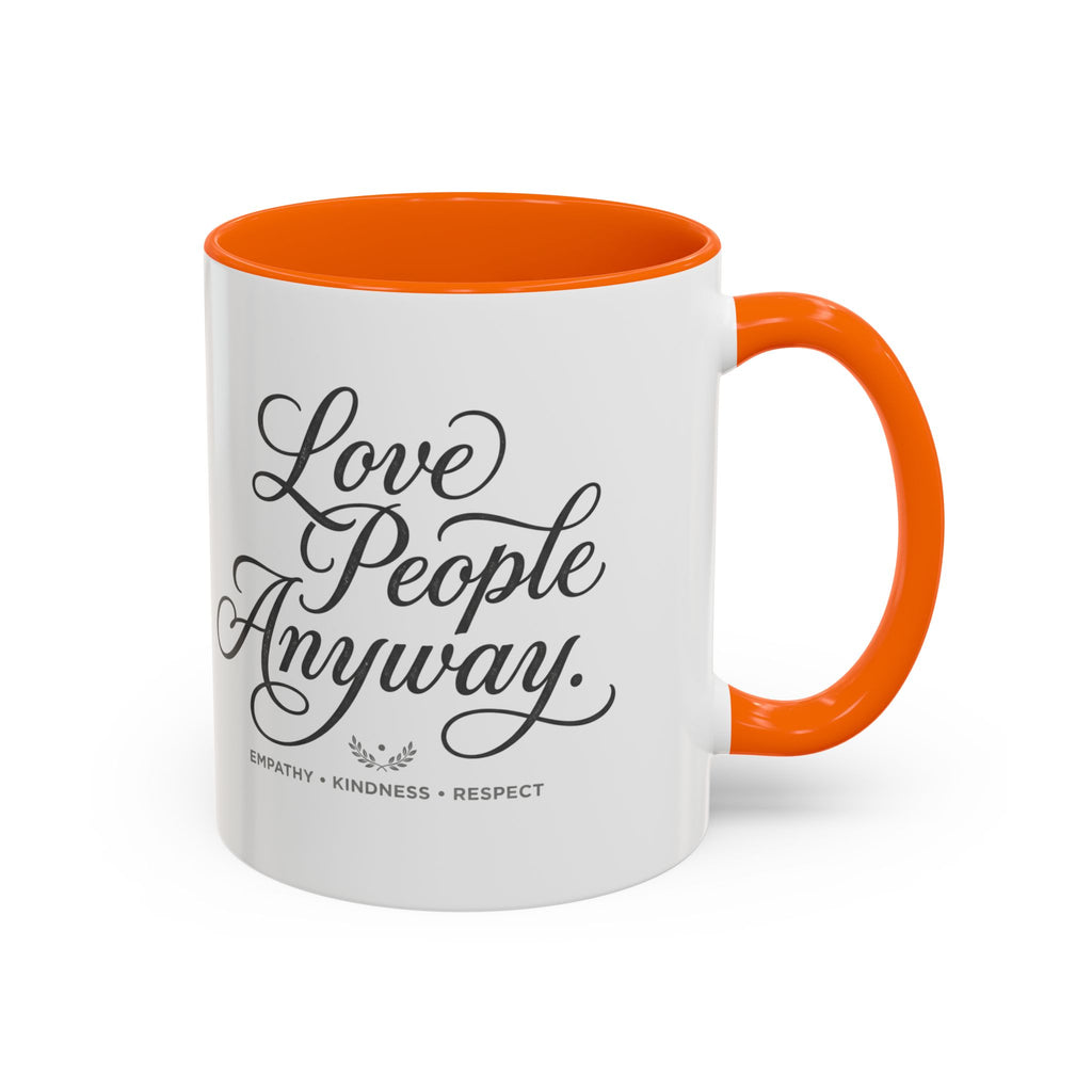 Love People Anyway Accent Coffee Mug | Inspirational Ceramic Mug | Faith Freedom Creations