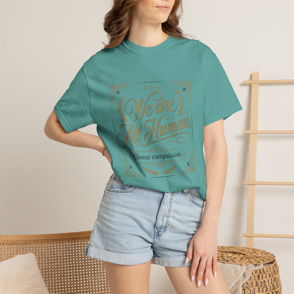 We Are All Human T-Shirt – “Choose Compassion” Inspirational Graphic Tee