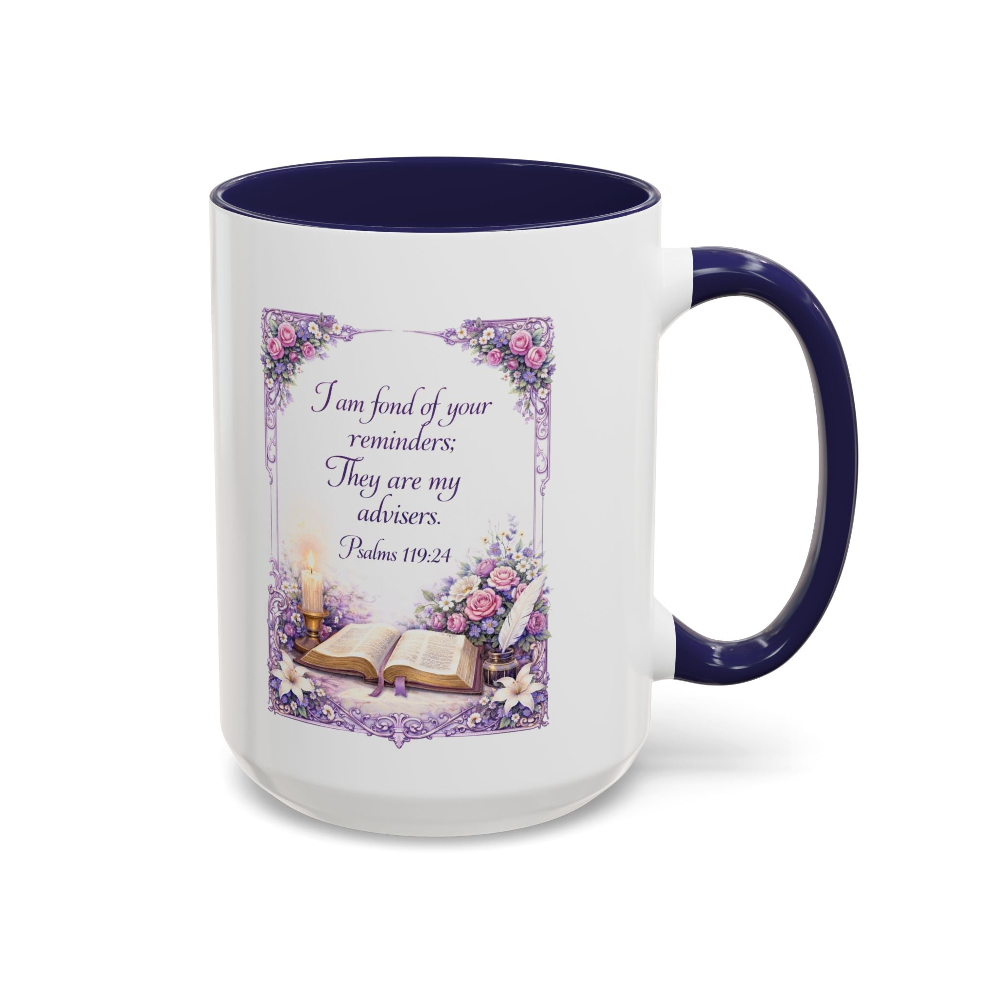 Psalms 119:24 Coffee Mug | I Am Fond of Your Reminders Mug | Inspirational Christian Gift
