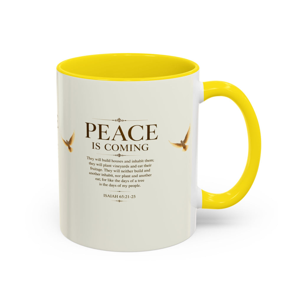 Peace Is Coming Accent Coffee Mug | Isaiah 65:21-25 Christian Mug | Inspirational Faith Gift