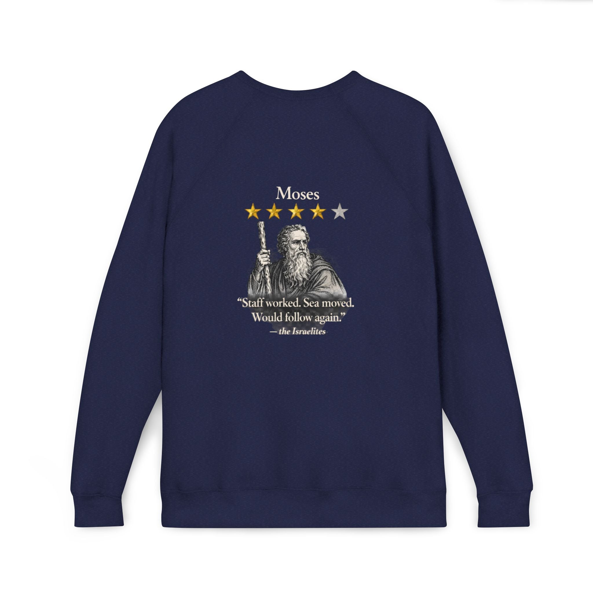 Moses Five-Star Faith Series — "Staff Worked. Sea Moved." Faith Graphic Sweatshirt
