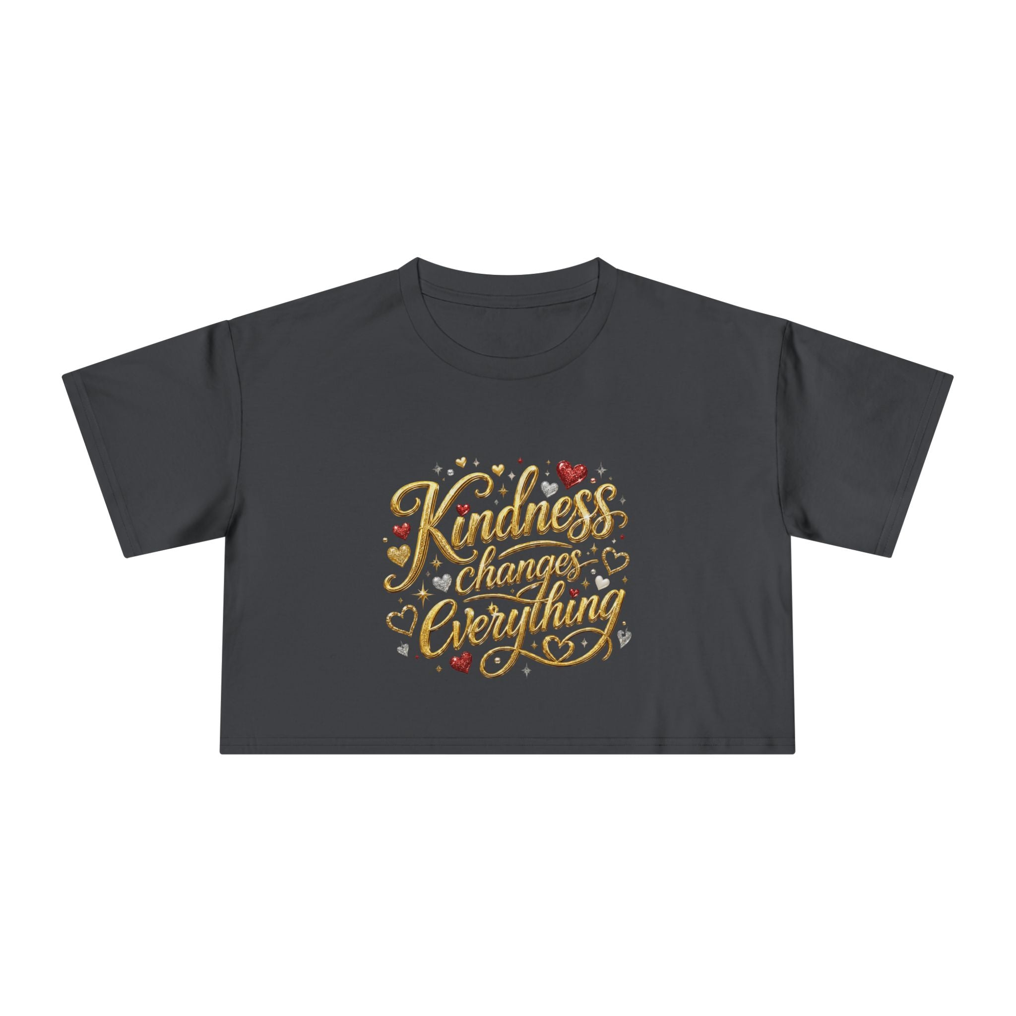 Kindness Changes Everything Crop Tee | Inspirational Women’s Cropped T-Shirt | Soft Casual Graphic Top
