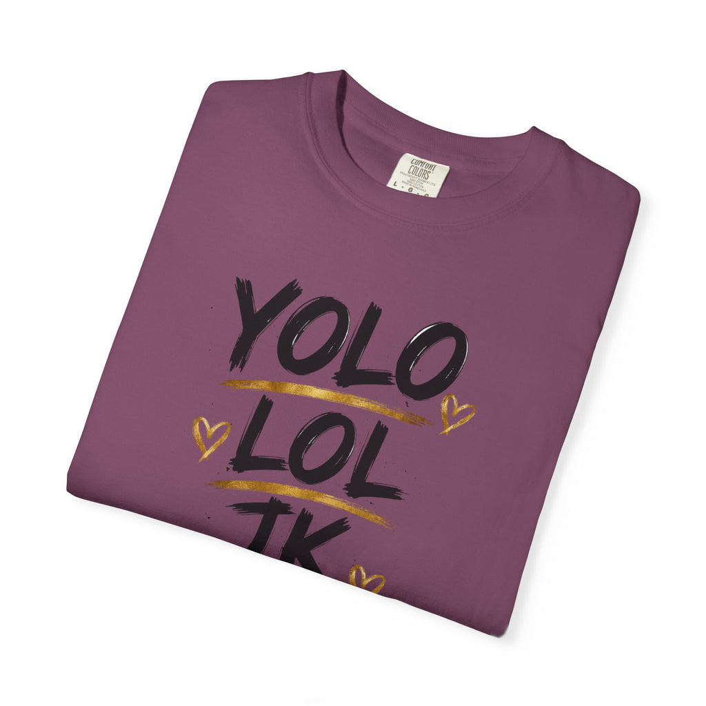 YOLO LOL JK BRB ~Jesus T-Shirt | Comfort Colors® Christian Graphic Tee