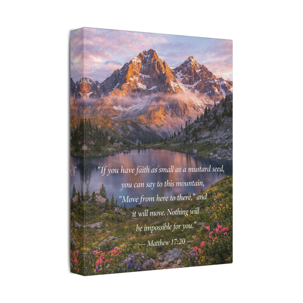 Peaceful Scenes – Mountain Landscape – Matthew 17:20 Canvas Print