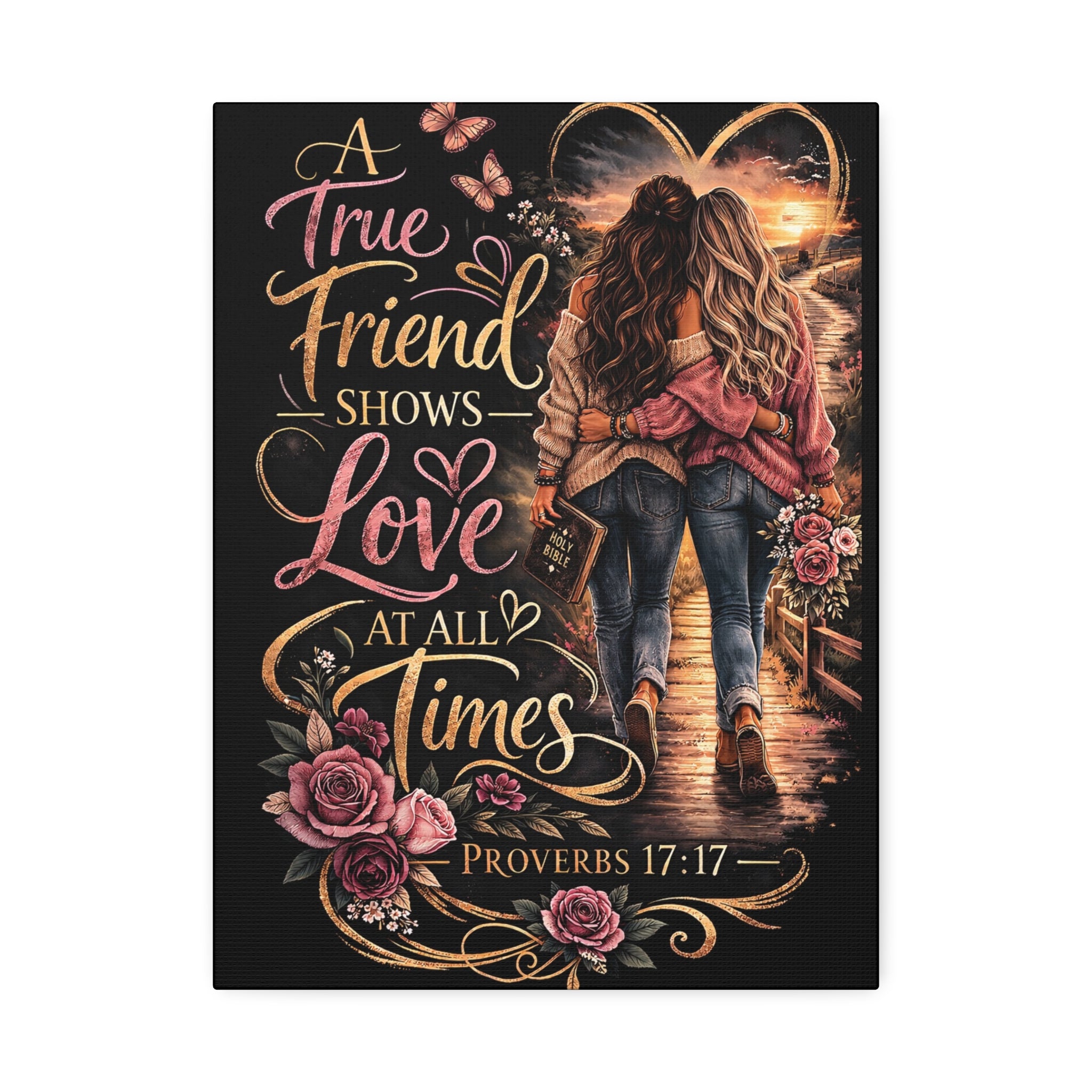 Friendship Canvas Wall Art – “A True Friend Shows Love at All Times” Proverbs 17:17 | Christian Friendship Decor