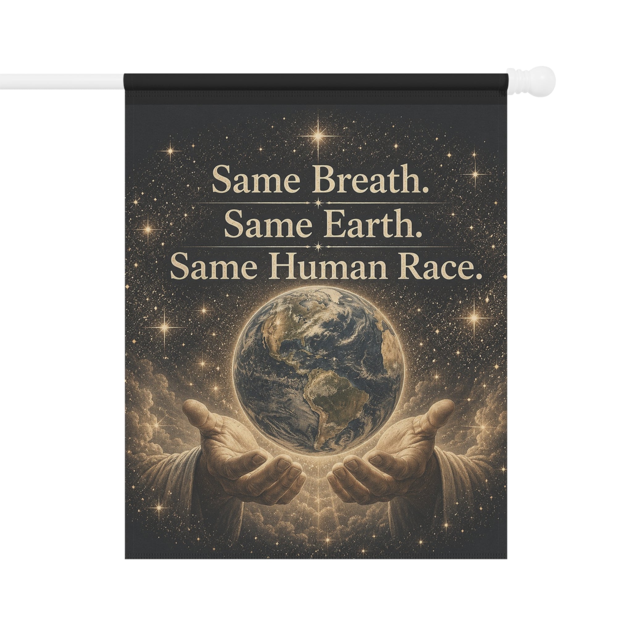 Garden Flag - "Same Breath. Same Earth. Same Human Race." Inspirational Earth Unity Yard Banner