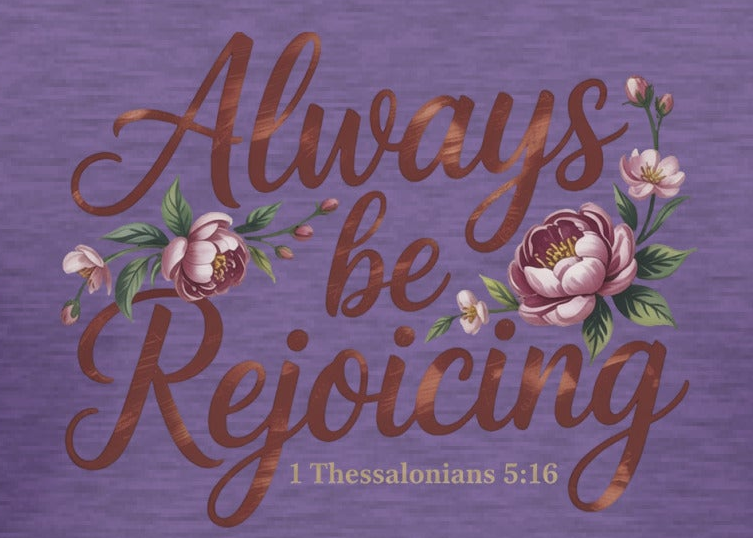 Always Be Rejoicing Women’s Fitted T-Shirt – Christian Faith Tee | Inspirational Scripture Shirt