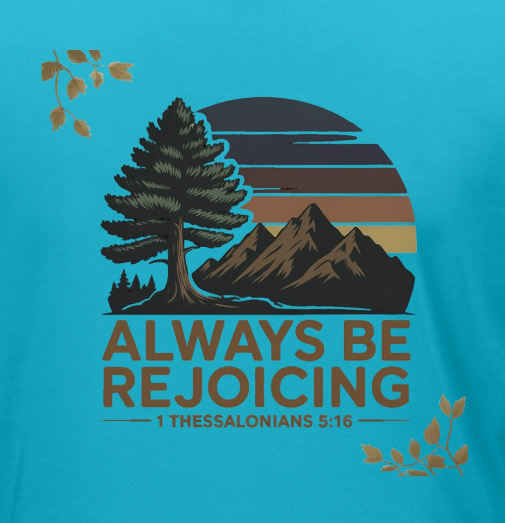 Always Be Rejoicing – Ladies Relaxed V-Neck Christian T-Shirt | Faith Inspired Scripture Tee
